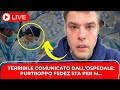 🙏 FEDEZ la notizia shock dall'ospedale: fan devastati. I medici hanno detto che...