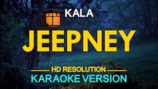 JEEPNEY - Kala (KARAOKE Version)