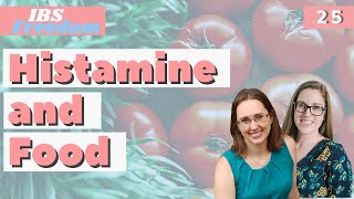 Histamine Intolerance and Your Gut - IBS Freedom Podcast #25