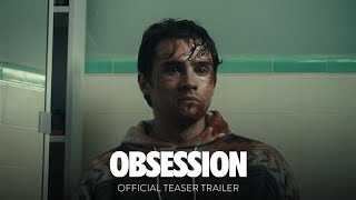Obsession Official Teaser Trailer