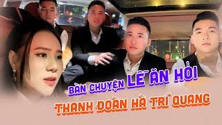 Hà Trí Quang và Thanh Đoàn chia sẻ về kế hoạch cho Lễ Ăn Hỏi sắp tới, Quản Trọng làm chú rể phụ