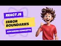 Error Boundaries in React JS | Advanced React