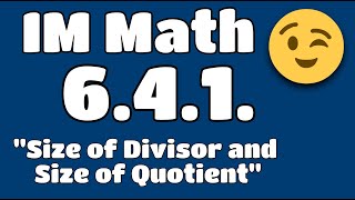 😉 6th Grade, Unit 4, Lesson 1 "Size of Divisor and Size of Quotient" Tutorial