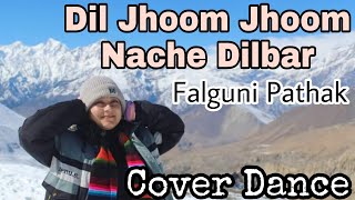 Dil Jhoom Jhoom Nache Dilbar - Falguni Pathak Cover Dance
