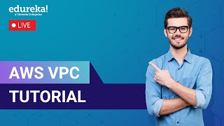 AWS VPC in 60 Minutes | AWS VPC | AWS Tutorial for Beginners | Edureka Live