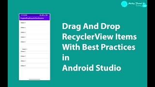 Drag And Drop Items In RecyclerView with Best Practices In Android Sudio Latest