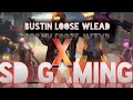 SD GAMING X BUSTIN LOOSE WLEAD❤️❤️❤️❣️