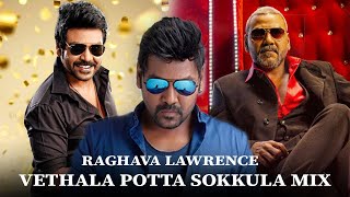 Vethala potta sokkula song |Raghava Lawrence mass whatsapp status😎