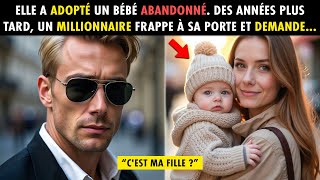 ELLE A ADOPTÉ UN BÉBÉ ABANDONNÉ. DES ANNÉES PLUS TARD, UN MILLIONNAIRE FRAPPE À SA PORTE ET DEMANDE.