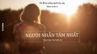 [Vietsub + Pinyin] Người nhẫn tâm nhất (最狠心的人) | Trình bày: Hạ Uyển An (夏婉安)