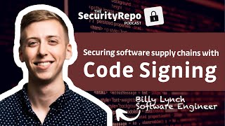 Code signing and securing the software supply chain with Billy Lynch