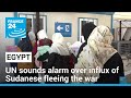 UN sounds alarm over influx of Sudan refugees to neighbouring countries • FRANCE 24 English