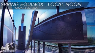 Spring Equinox at Griffith Observatory - Local Noon | March 20, 2022