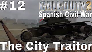 The City Traitor | 13 November 1936 | Madrid - Call Of Duty 2 : Spanish Civil War #12