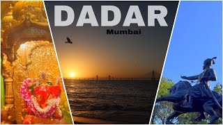 EXPLORING DADAR MUMBAI