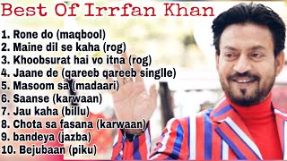 IRRFAN KHAN BEST SONGS || TOP TEN SUPER HIT OF IRRFAN KHAN SAHAB || HINDI BOLLYWOOD IRRFAN KHAN SONG
