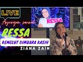 RESSA LIVE ANJUNGAN SARINAH - KEMELUT DIMUARA KASIH -ZIANA ZAIN