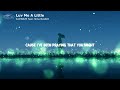 ILLENIUM - Luv Me A Little (Lyrics) feat. Nina Nesbitt