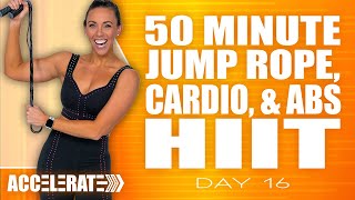 50 Minute Jump rope Cardio and Abs HIIT Workout | ACCELERATE - Day 16