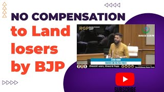 Land losers haven't recieved compensation from BJP Govt | RGP MLA VIRESH BORKAR | RG | GOA | 2023