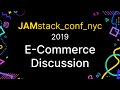 JAMstack e-commerce panel discussion