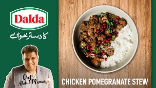 Chicken Pomegranate Stew by Dalda Ka Dastarkhwan | Episode #11