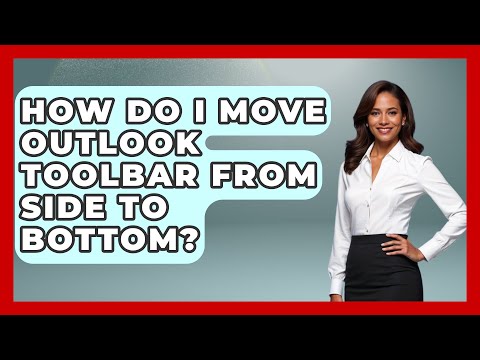 How Do I Move Outlook Toolbar From Side To Bottom? – TheEmailToolbox.com