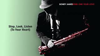 Boney James - Stop, Look, Listen (To Your Heart) (Official Remastered Audio)