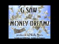 g$aw money dreamz prod. wally nesta