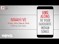 Maahi Ve - Kal Ho Naa Ho|Official Bollywood Lyrics|Sadhana Sargam|Udit|Sonu