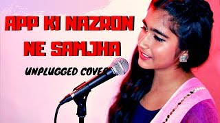 Aap Ki Nazron Ne Samjha | Unplugged Cover | Lata Mangeshkar | Old Is Gold | Antra