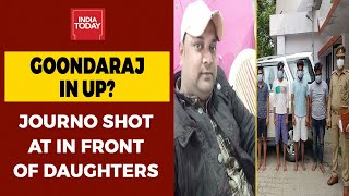 UP Journalist Vikram Joshi Shot At In Front Of Daughters In Ghaziabad; Yogi Govt To Offer 10 Lac Aid