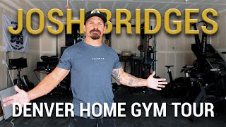 Colorado Home Gym Tour | Josh Bridges Paying the Man Ep.139