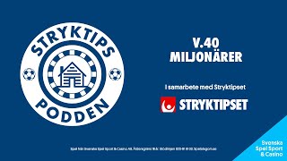 Stryktipspodden v.40 - Miljonärerna