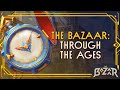 The Bazaar: Through the Ages