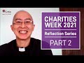 Charities Week 4-Part Reflection Series (Part 2)