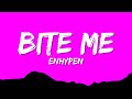 ENHYPEN - Bite Me (Lyrics)