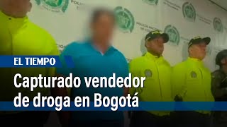 Fue capturado alias 'Beto', vendedor de droga en Bogotá | El Tiempo