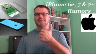 iPhone 6c, 7 & 7 Plus Rumors