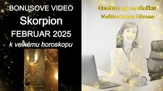 BONUSOVE VIDEO - Skorpion - FEBRUAR 2025 - k veľkému horoskopu.💖💖💖