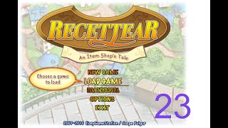 RECETTEAR 23 I WANT TO DUNGEON BUT THE MONEY IS JUST SO JUICYYYY