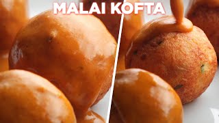 How To Make The Best Chanar Malai Kofta Recipe