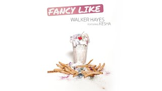 Walker Hayes, Kesha - Fancy Like (feat. Kesha)