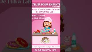 🍩🧋ATELIER ENFANTS DREAMS DONUTS  Horaires de 14h à 15h30 🙃📍24 rue gambetta, Sète ☂️