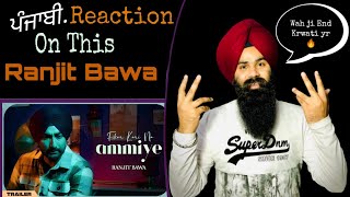 Fikar Kari Na Ammiye (Trailer) | Ranjit Bawa ( Punjabi Reaction ) Desi Crew  | punjabi New Song 2021