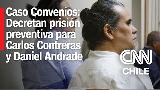 Caso Convenios: Los detalles de las medidas cautelares decretadas contra Contreras y Andrade