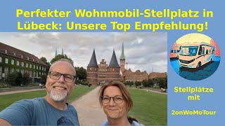 Perfekter Wohnmobil-Stellplatz in Lübeck: Unsere Top Empfehlung!