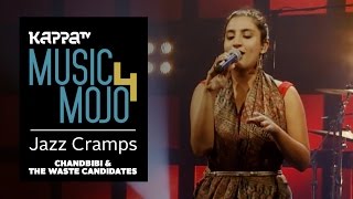 Jazz Cramps - Chandbibi \u0026 The Waste Candidates - Music Mojo season 4 - KappaTV