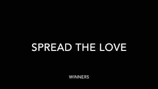 Spread The Love || Giveaway WINNERS!