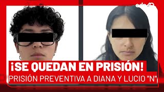 🚨¡Última Hora! Se quedan en prisión. Dictan prisión preventiva justificada a Diana y Lucio \